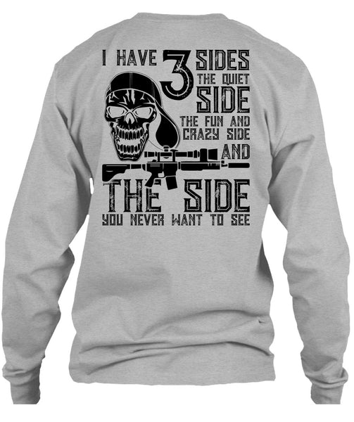 I Have 3 Sides The Quiet T Shirt, I Love Gunning T Shirt