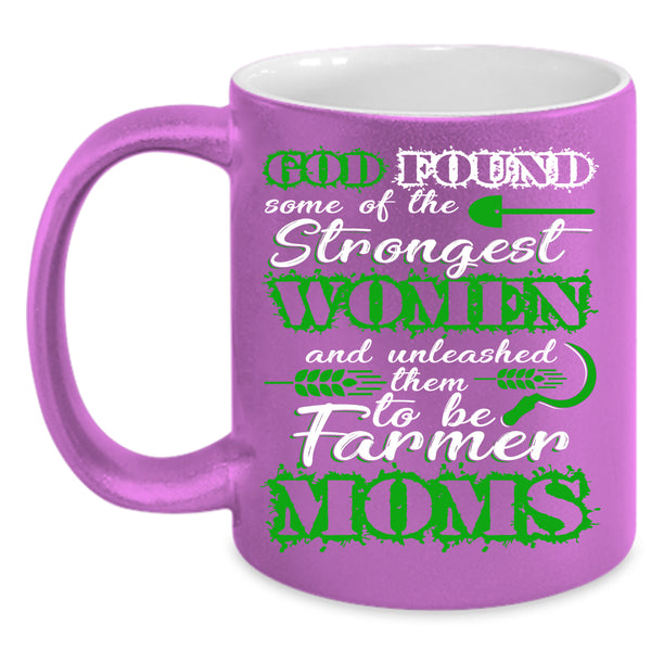 The Strongest Women Coffee Mug, To Be Farmer Moms Coffee Cup
