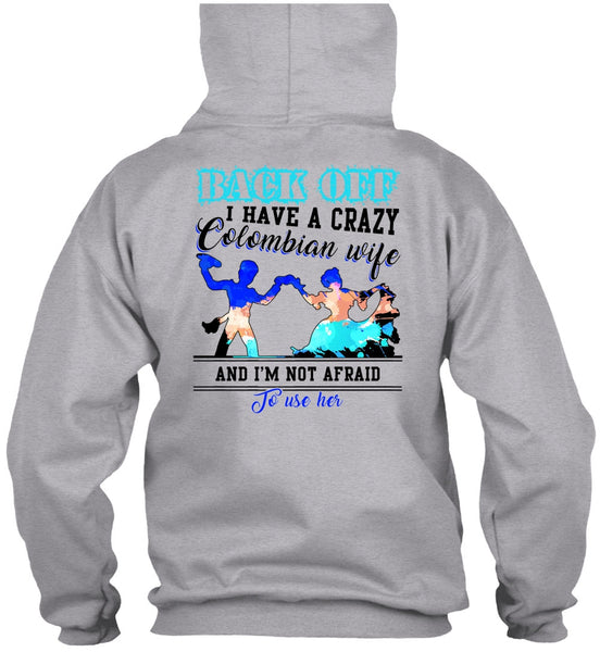 I Have A Crazy Colombian Wife T Shirt, I Love Wife T Shirt