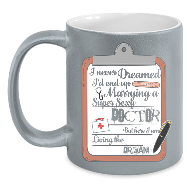 I'd End Up Marrying A Doctor Coffee Mug, Married Coffee Cup