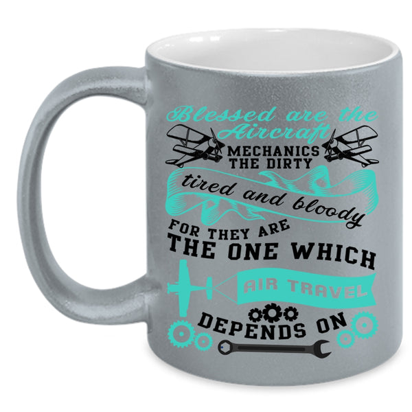 Cool Job Coffee Mug, Blessed Are The Aircraft Mechanics Accent Mug