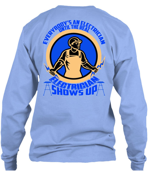 Electrician Shows Up T Shirt, I Love Electrician T Shirt