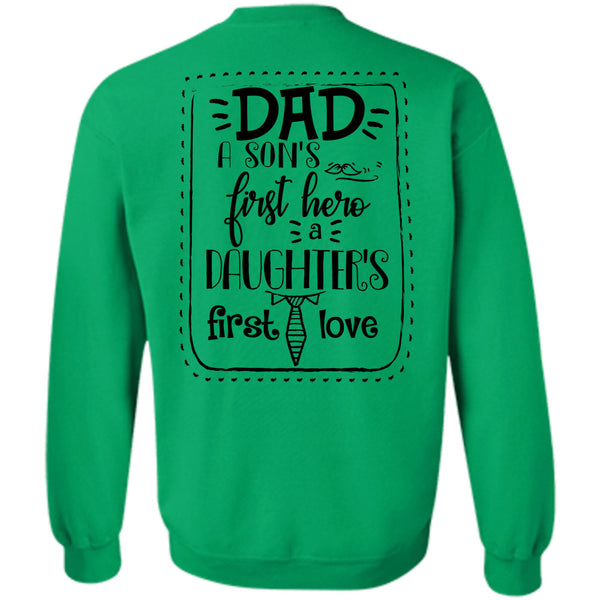 Being A Daddy T Shirt, Dad A Son's First Cute A Daughter's First Love Sweatshirt