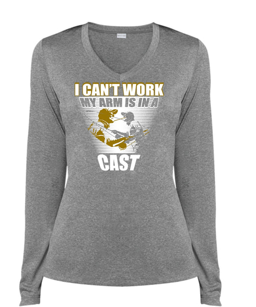 I Can't Work My Arm Is In A Cast T Shirt, Being A Fisher T Shirt, Cool Shirt (Ladies LS Heather V-Neck)