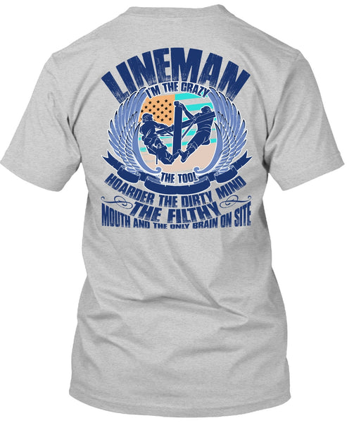 Lineman I'm The Crazy The Tools T Shirt, I Love Lineman T Shirt
