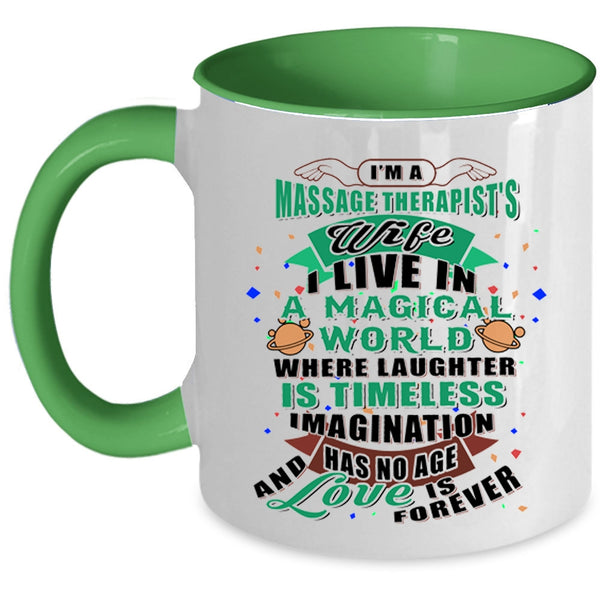 I Live In A Magical World Coffee Mug, I'm A Massage Therapist's Wife Accent Mug