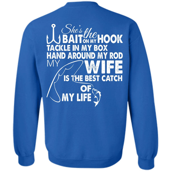 Wife Is The Best Catch Of My Life T Shirt, Favorite Sweatshirt
