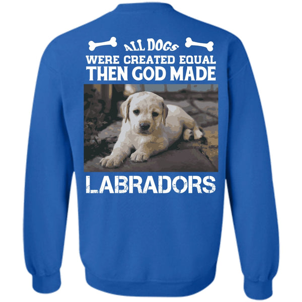 All Dog Were Created Equal T Shirt, Favorite Sweatshirt