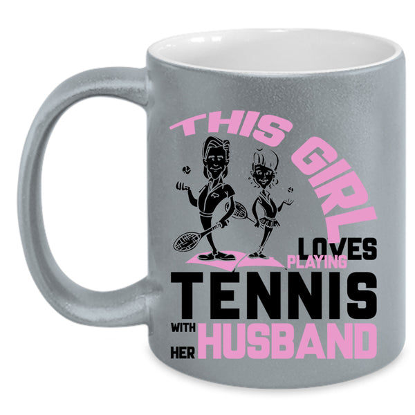 Funny Coffee Mug, This Girl Loves Playing Tennis With Her Husband Accent Mug