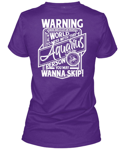 Mess With This Aquarius T Shirt, Being An Aquarius T Shirt