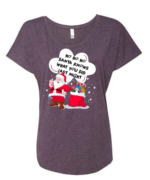 Santa Knows What You Did Last Night T Shirt, I Love Christmas T Shirt, Cool Shirt (Ladies' Triblend Dolman Sleeve)