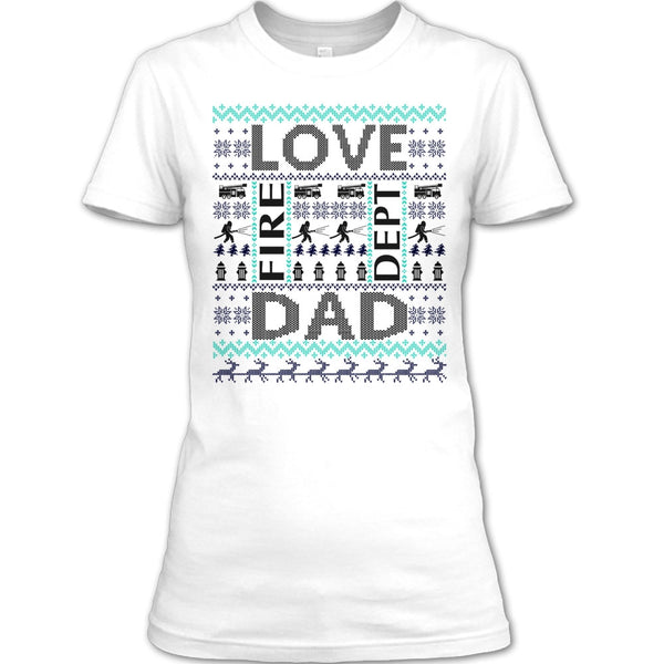 Love Fire Dept Dad T Shirt, Merry Christmas Gift T Shirt
