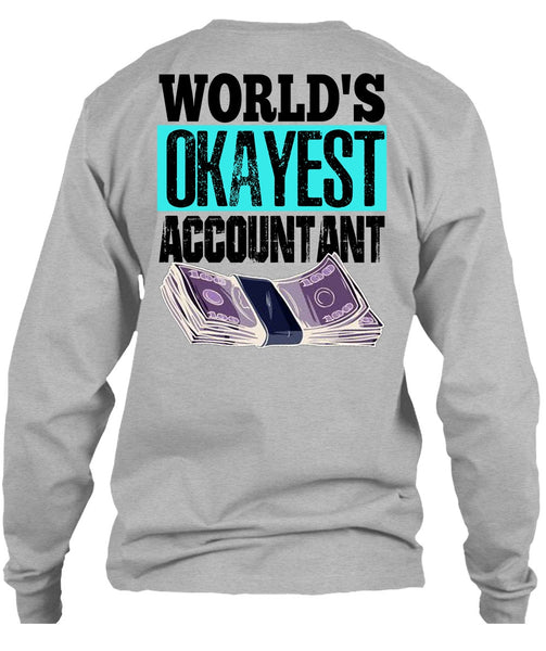 World's Okayest Accountant T Shirt, I Love Accountant T Shirt