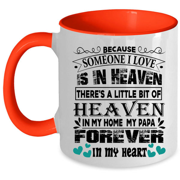 My Papa Coffee Mug, Someone I Love Is In Heaven Accent Mug