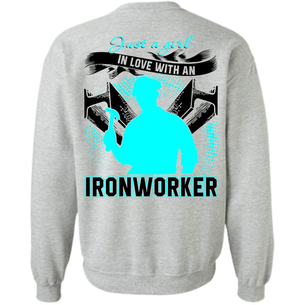 I Love Ironworker T Shirt, Just A Girl In Love With An Ironworker Sweatshirt