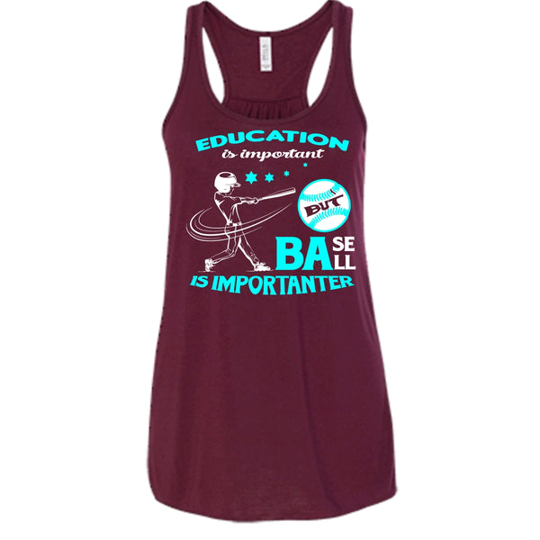 Education Is Important Shirt, But Baseball Is Importanter Shirt