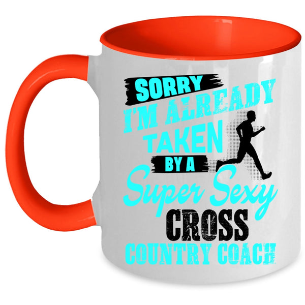 Married Coffee Mug, I'm Already Taken By A Cross Country Coach Accent Mug