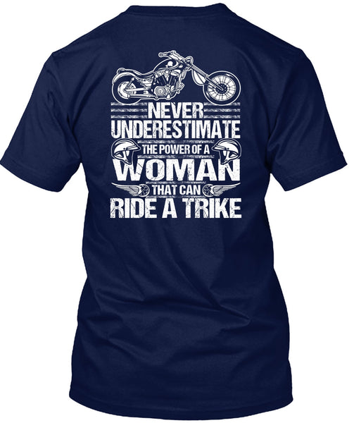 Ride A Trike T Shirt, The Power Of A Woman T Shirt