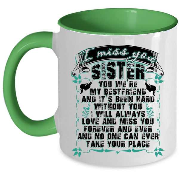 I Will Always Love And Miss You Coffee Mug, I Miss You Sister Accent Mug