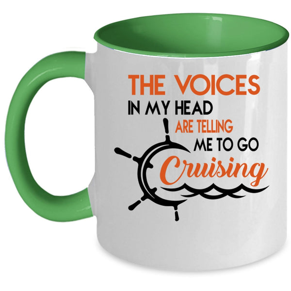 Telling Me To Go Cruising Coffee Mug, The Voices In My Head Accent Mug