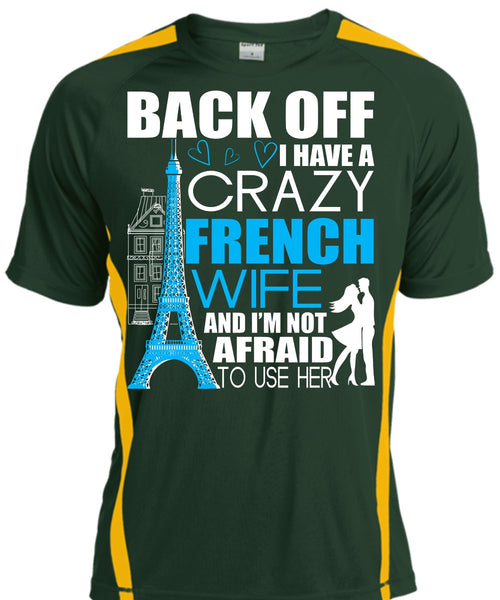I Have A Crazy French Wife T Shirt, Being A Wife T Shirt, Cool Shirt