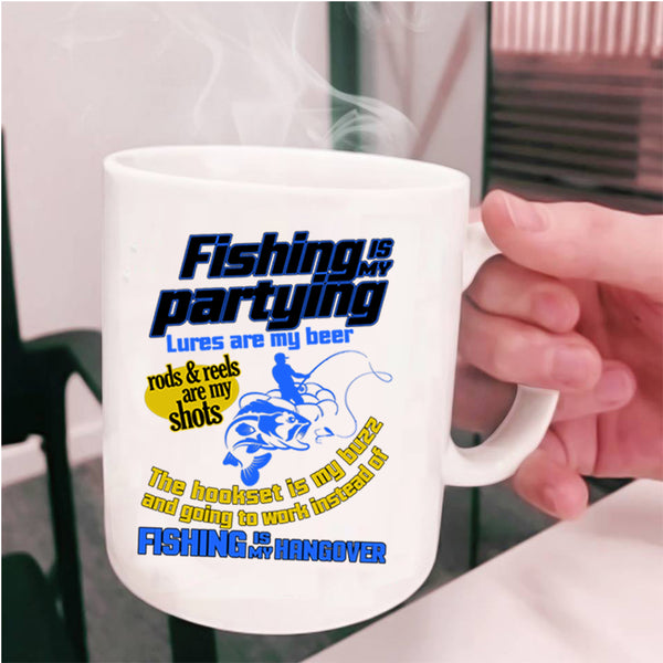 Fishing Is My Hangover Coffee Mug, Fishing Is My Partying Cup