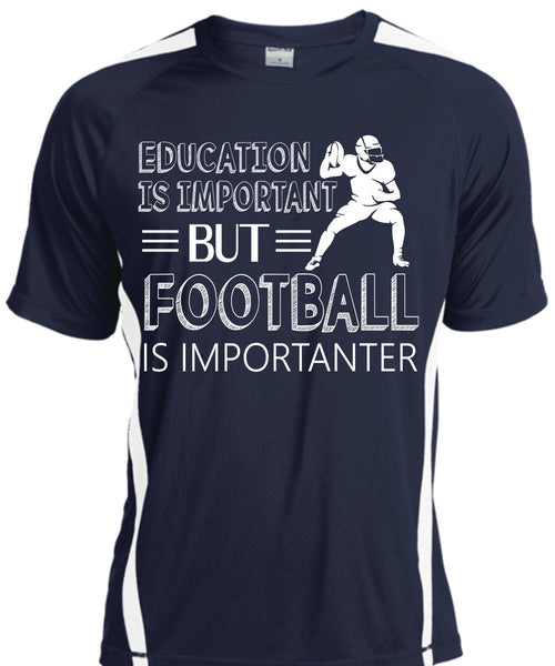 Education Is Important But Football Is Importanter T Shirt, Sport T Shirt