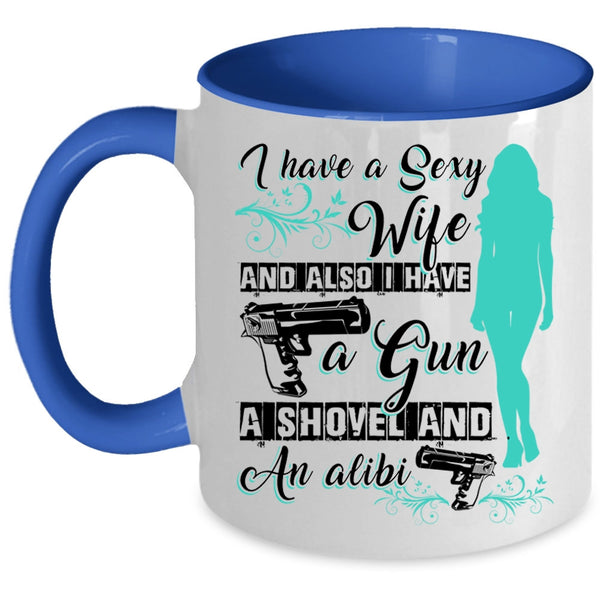 Besy Gift For My Husband Coffee Mug, I Have A Wife Accent Mug