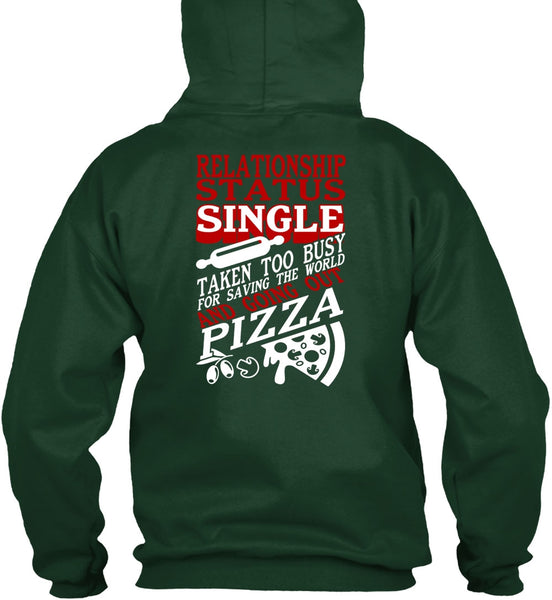 Relationship Status Single T Shirt, Going Out Pizza T Shirt