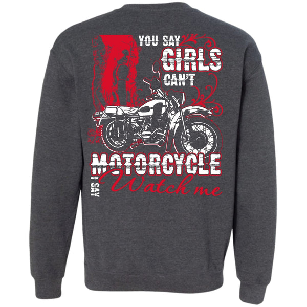 I Say Watch Me T Shirt, I Love Biking Sweatshirt