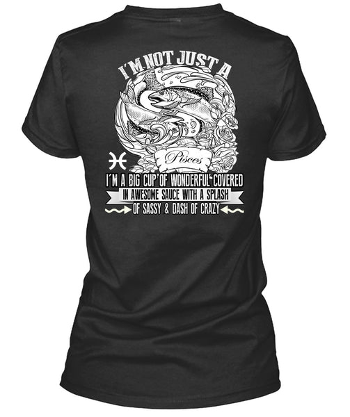 I'm Not Just A Pisces T Shirt, Dash Of Crazy T Shirt