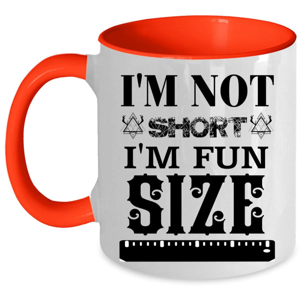 Funny Gift For My Friends Coffee Mug, I'm Fun Size Accent Mug