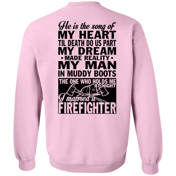 Being A Firefighter T Shirt, I Married A Firefighter Sweatshirt