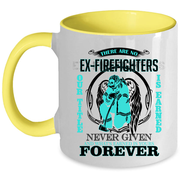 Cute Fireman Coffee Mug, There Are No Ex Firefighter Accent Mug