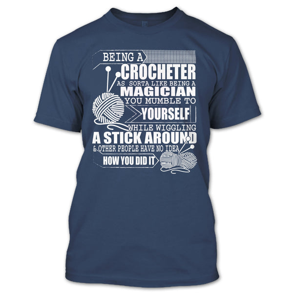 Being A Crocheter T Shirt, Like Being A Magician T Shirt