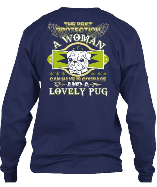 The Best Protection A Woman T Shirt, I Love Pug T Shirt