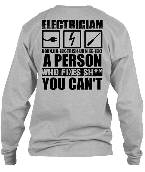 Electrician A Person Who Fixes You Can't T Shirt, I Love Electrician T Shirt
