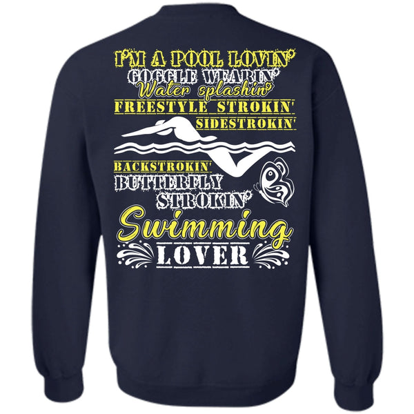 I'm A Pool Loving T Shirt, I Love Swimming Sweatshirt