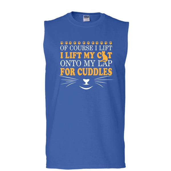 Of Course I Lift T Shirt, I Lift My Cat T Shirt, Cool T Shirt (Men's Cotton Sleeveless)