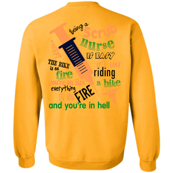 Being A Doctor T Shirt, Being A Scrub Nurse Is Easy Sweatshirt