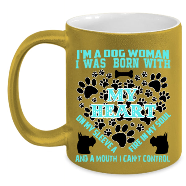 I Was Born With My Heart Coffee Mug, I'm A Dog Woman Accent Mug