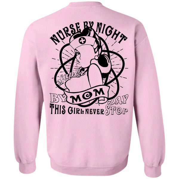 Being A Nurse T Shirt, Nurse By Night Sweatshirt