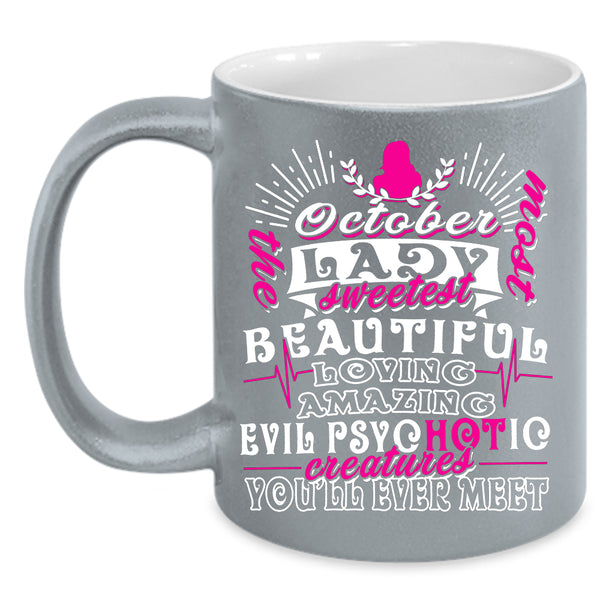 October Lady Coffee Mug, Sweetest Beautiful Loving Coffee Cup
