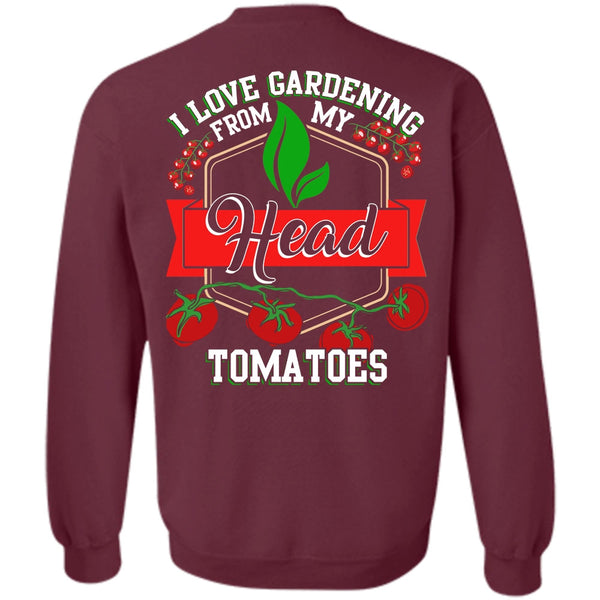 Being A Gardening T Shirt, I Love Gardening Sweatshirt