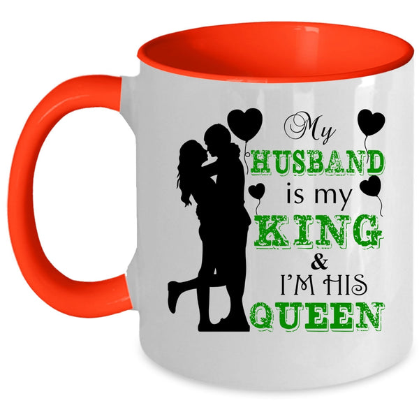 I'm His Queen Coffee Mug, My Husband Is My King Accent Mug