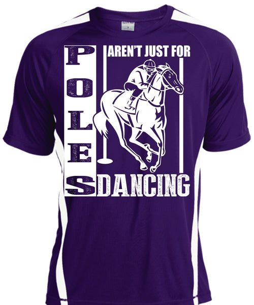 Poles Aren't Just For Dancing T Shirt, Being An Equestrian T Shirt, Cool Shirt