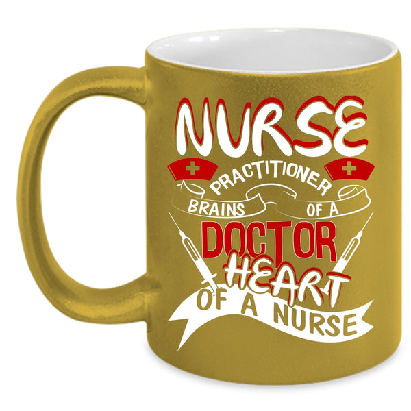 Nurse Practitioner Coffee Mug, Brains Of A Doctor Heart Of A Nurse Coffee Cup