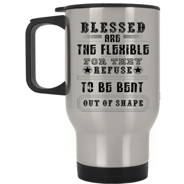 Gift For Yoga Teacher Travel Mug, Blessed Are The Flexible Mug