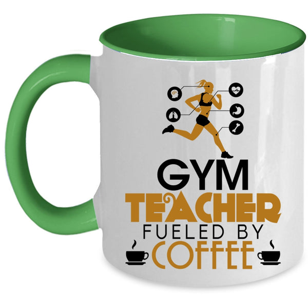 Cute Gym Teacher Coffee Mug, Gym Teacher Fueled By Coffee Accent Mug