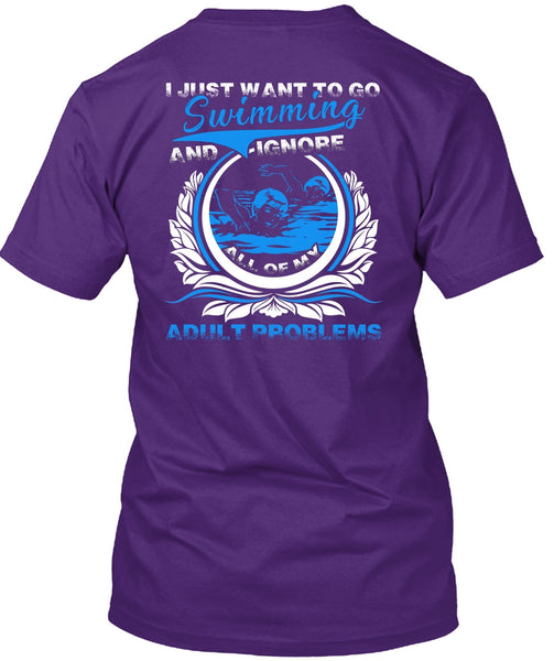 I Just Want To Go Swimming T Shirt, Adult Problems T Shirt